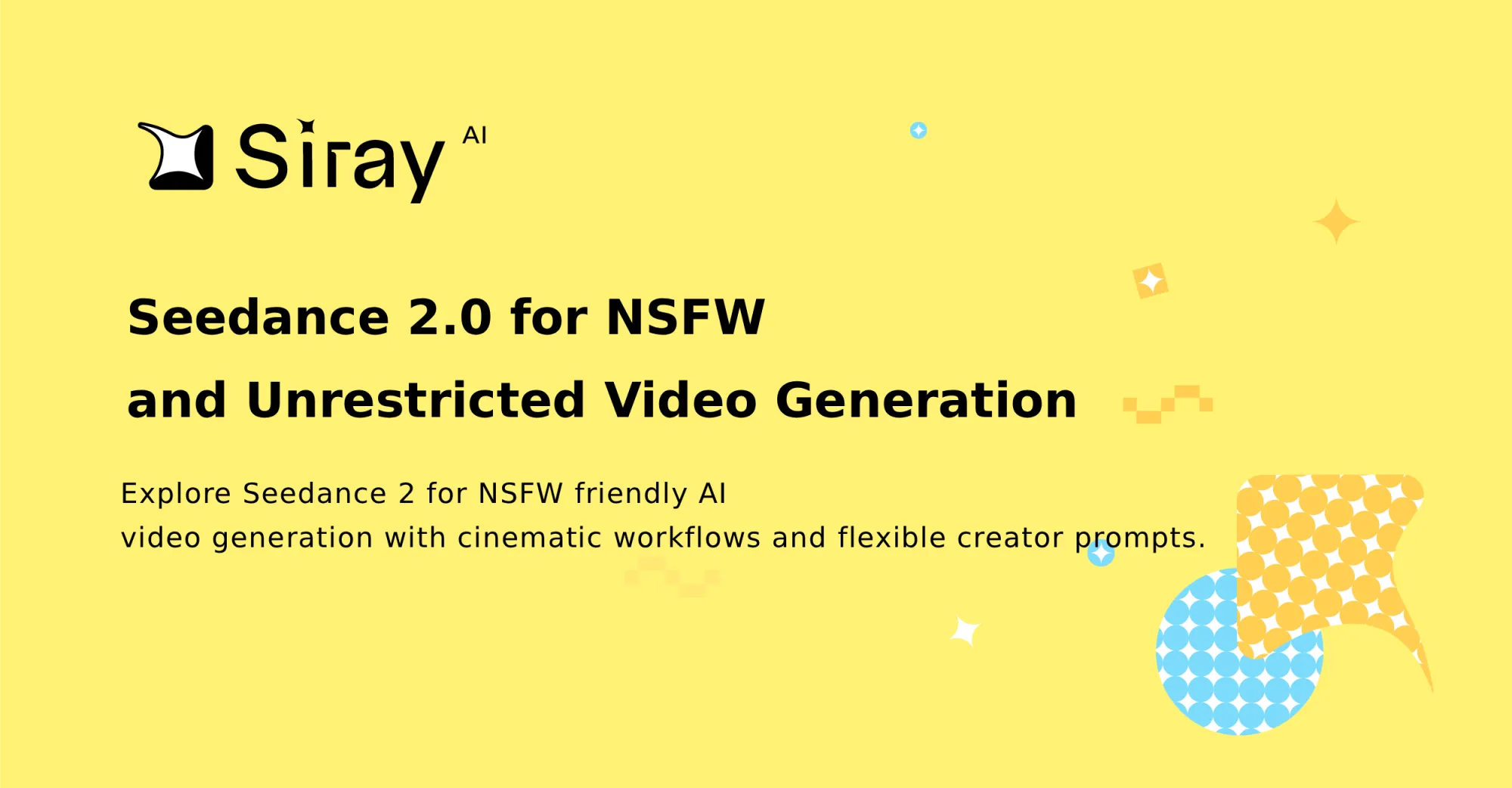Seedance for NSFW and Unrestricted Video Generation