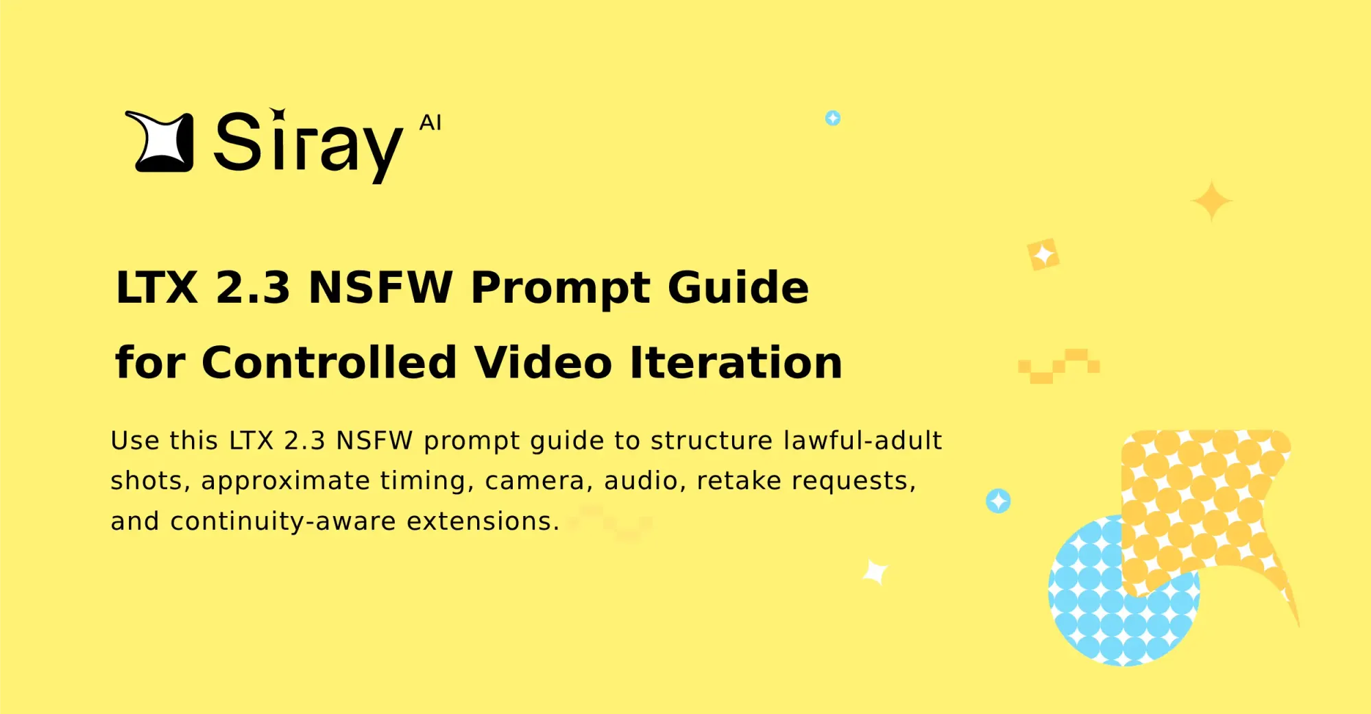 LTX 2.3 NSFW Prompt Guide for Controlled Video Iteration