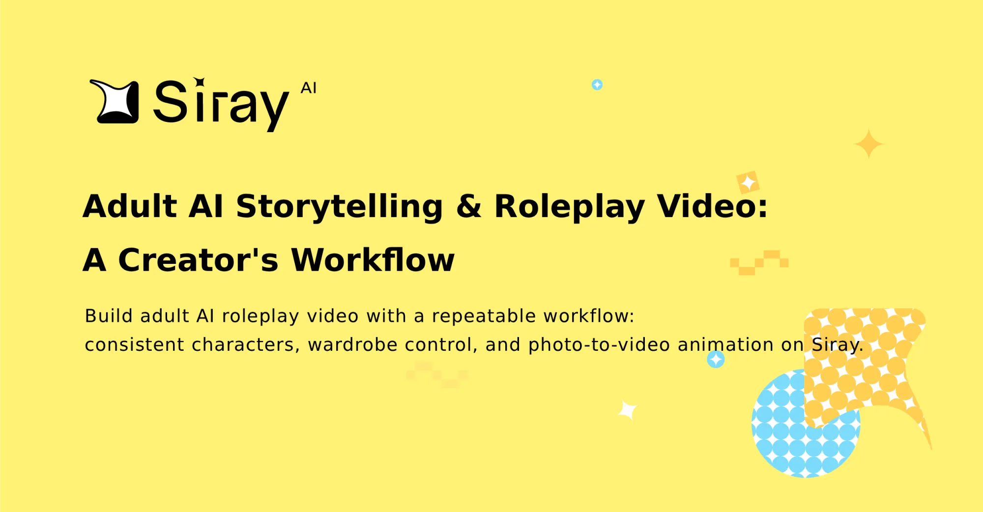Adult AI Storytelling & Roleplay Video: A Creator's Workflow