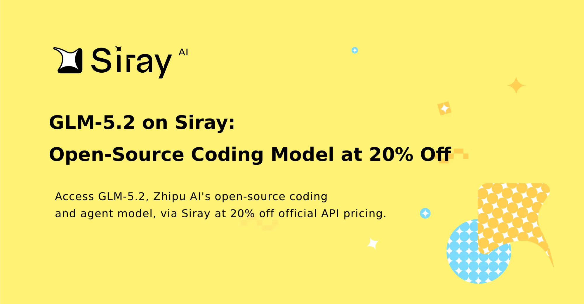 GLM-5.2 on Siray: Open-Source Coding Model at 20% Off
