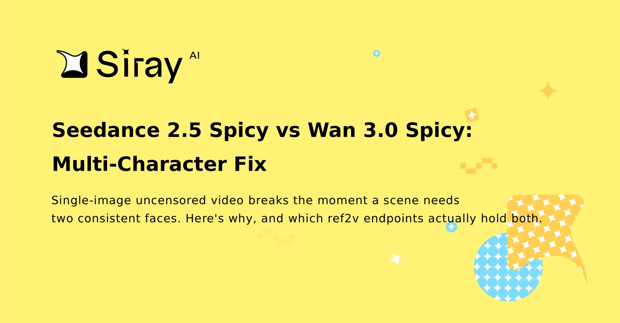 Seedance 2.5 Spicy vs Wan 3.0 Spicy: Multi-Character Fix