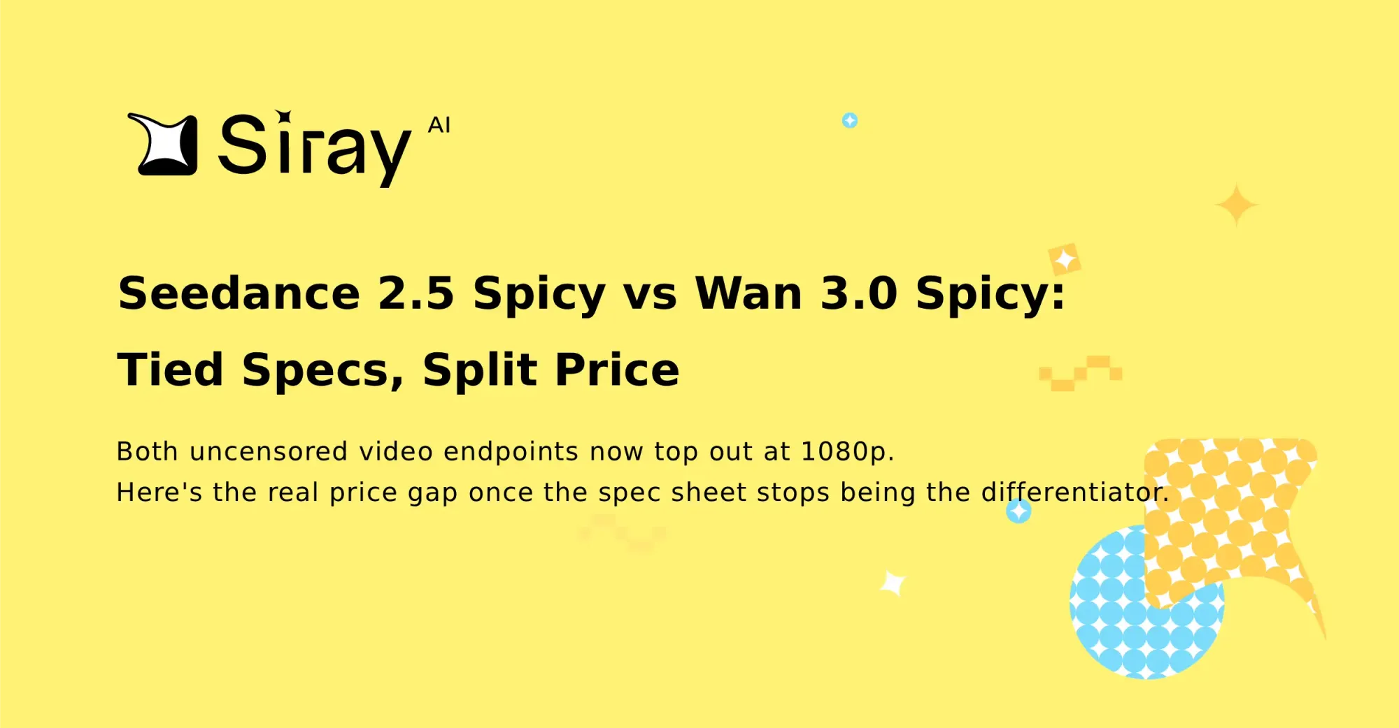 Seedance 2.5 Spicy vs Wan 3.0 Spicy: Tied Specs, Split Price
