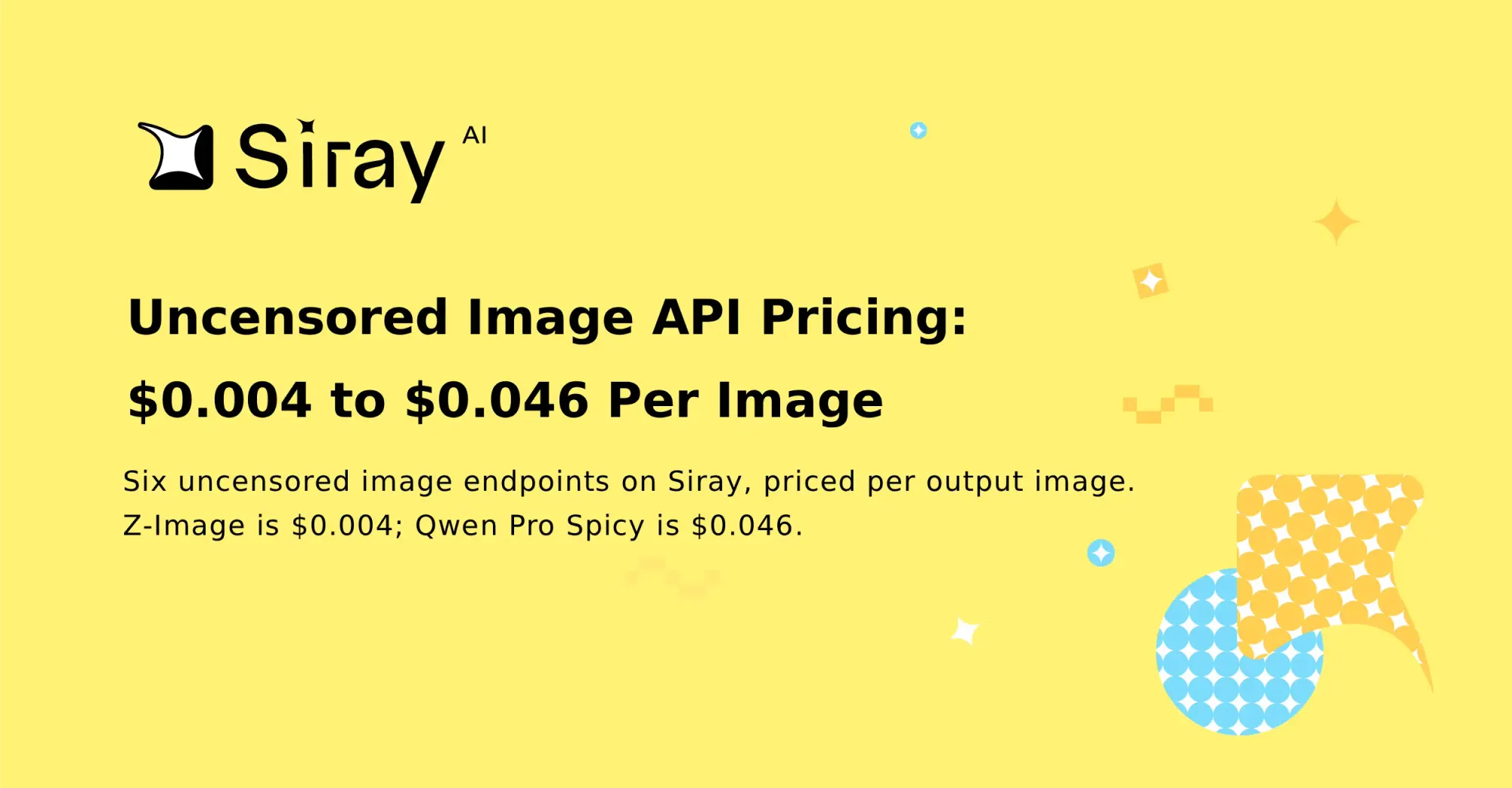 Uncensored Image API Pricing: $0.004 to $0.046 Per Image