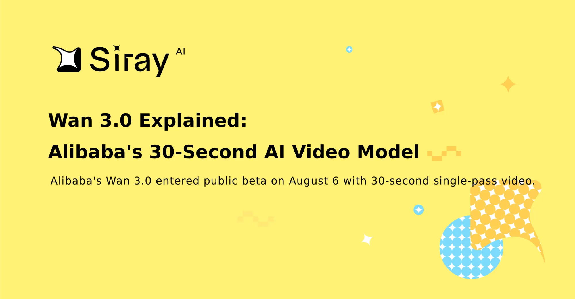 Wan 3.0 Explained: Alibaba's 30-Second AI Video Model