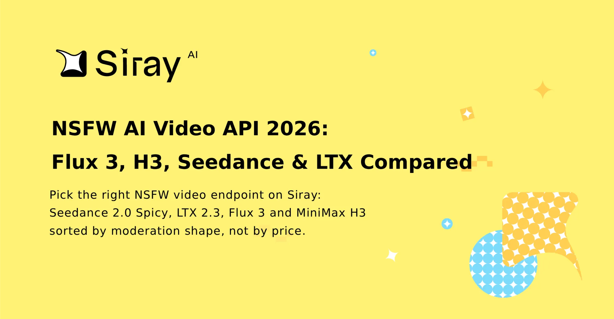 NSFW AI Video API 2026: Flux 3, H3, Seedance & LTX Compared