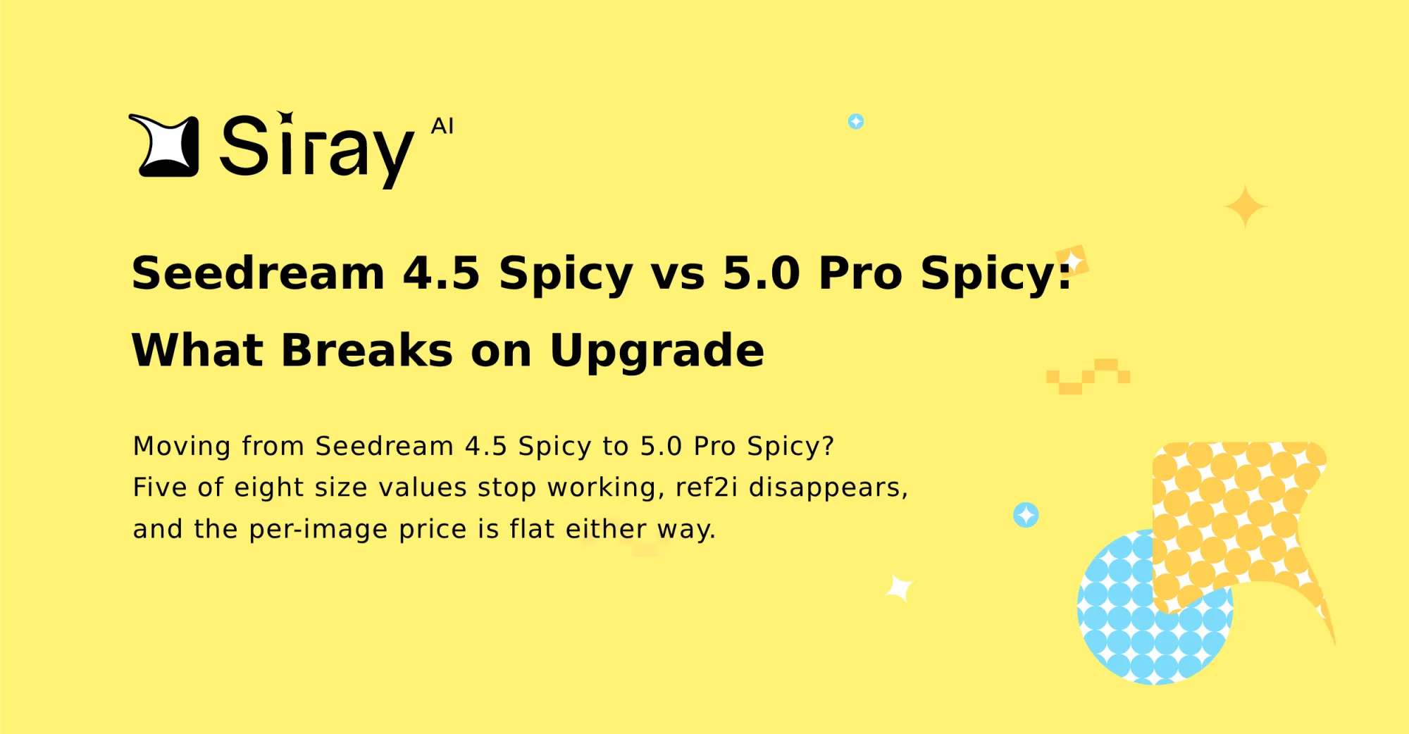 Seedream 4.5 Spicy vs 5.0 Pro Spicy: What Breaks on Upgrade