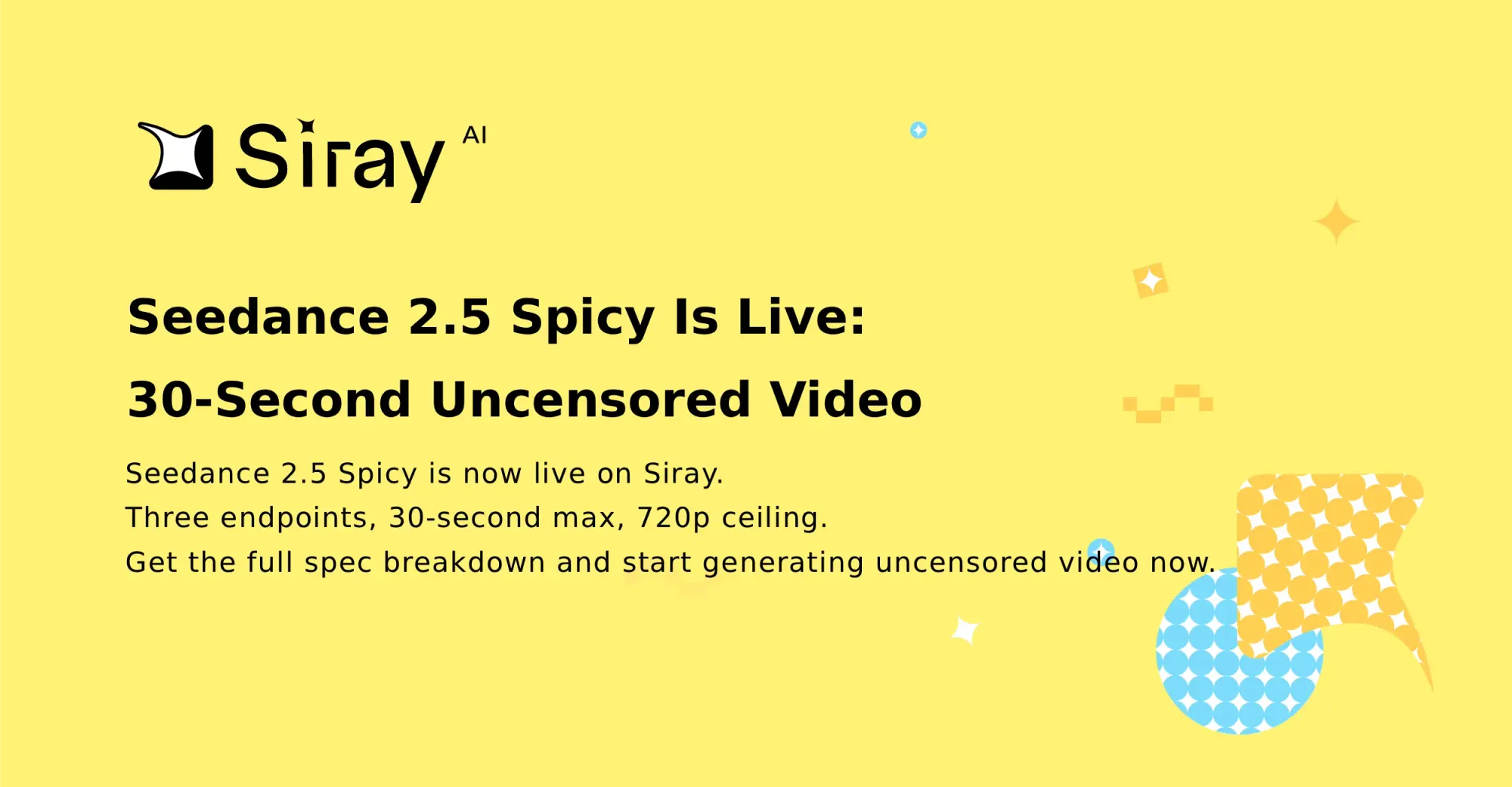 Seedance 2.5 Spicy Is Live: 30-Second Uncensored Video