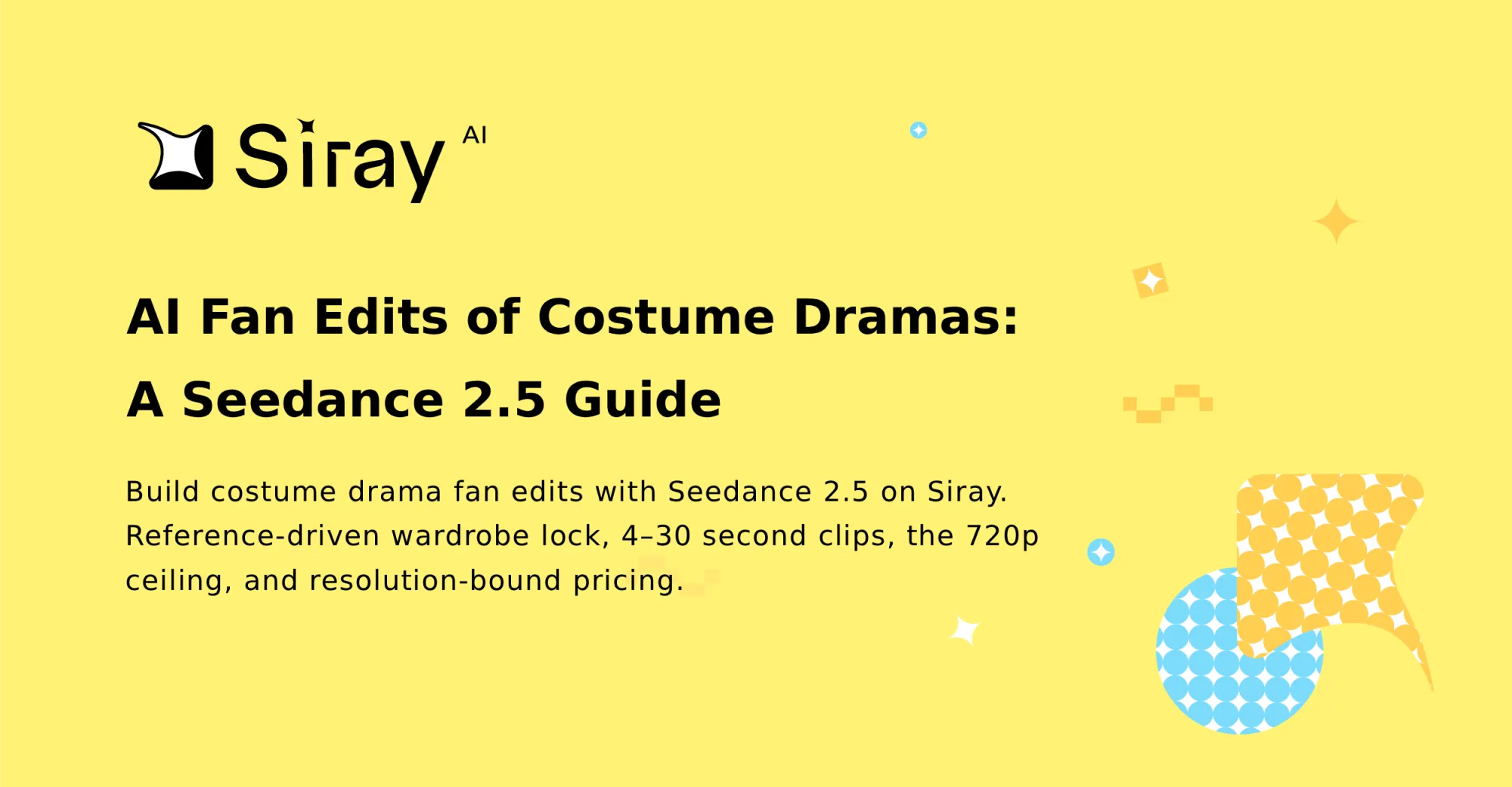 AI Fan Edits of Costume Dramas: A Seedance 2.5 Guide