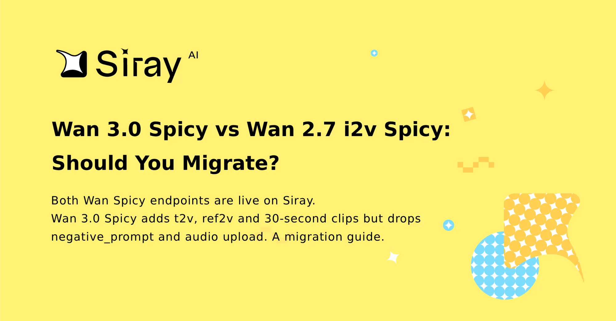 Wan 3.0 Spicy vs Wan 2.7 i2v Spicy: Should You Migrate?