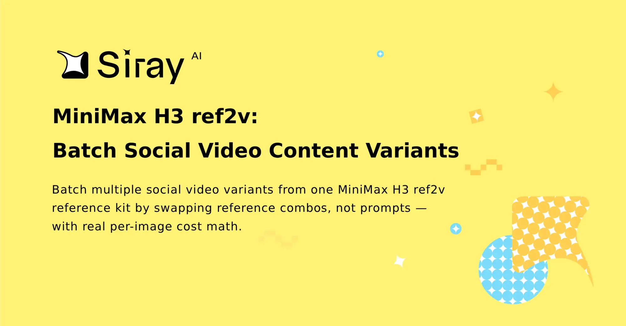 MiniMax H3 ref2v: Batch Social Video Content Variants