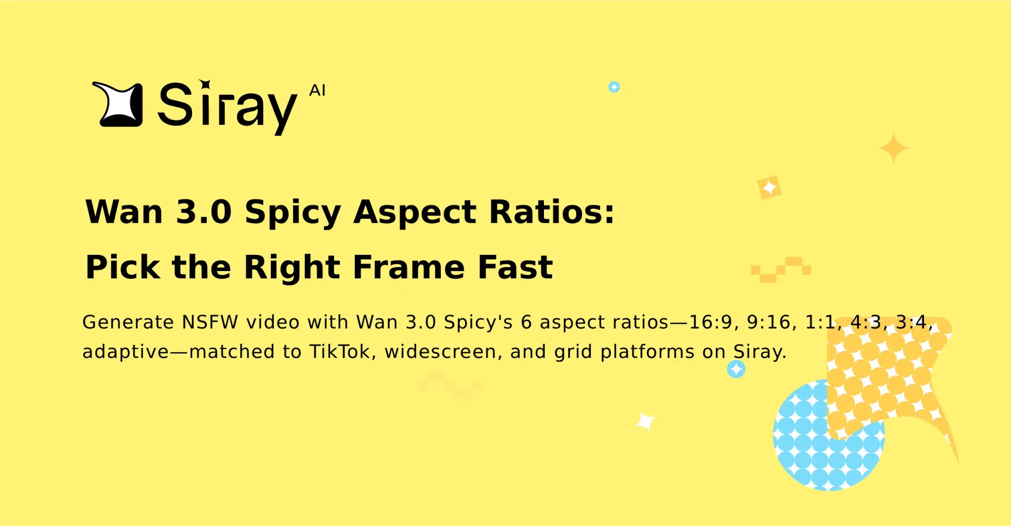 Wan 3.0 Spicy Aspect Ratios: Pick the Right Frame Fast