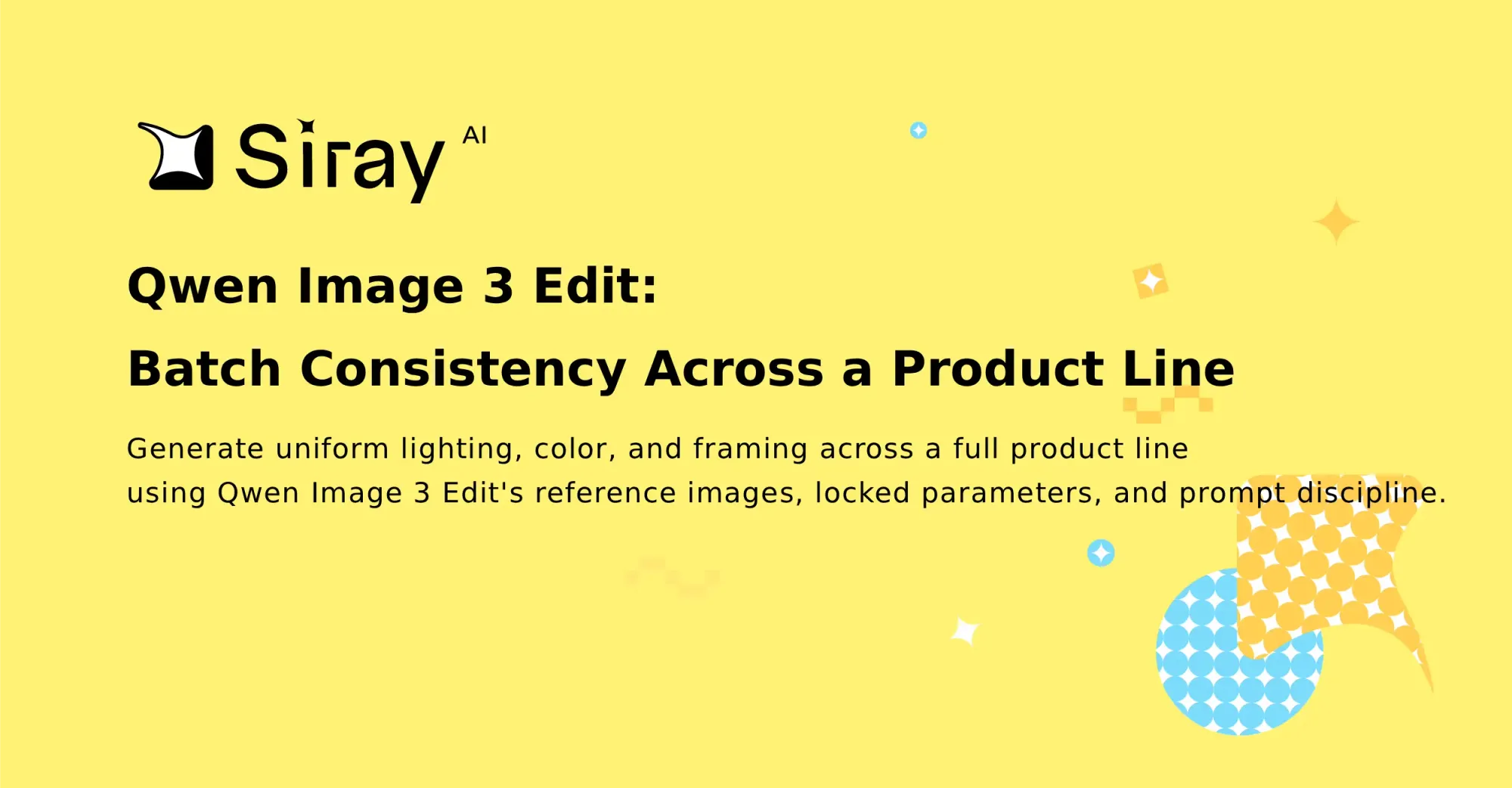 Qwen Image 3 Edit: Batch Consistency Across a Product Line