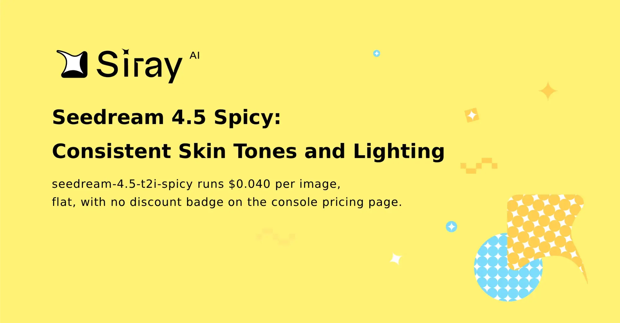 Seedream 4.5 Spicy: Consistent Skin Tones and Lighting
