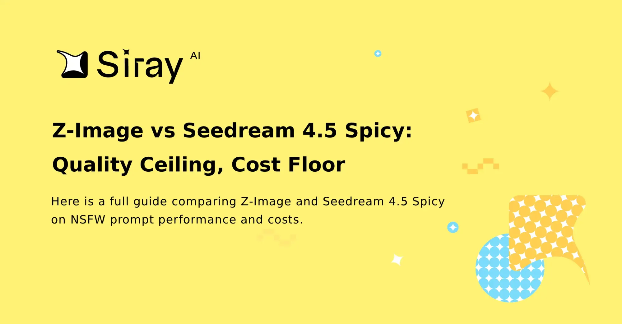 Z-Image vs Seedream 4.5 Spicy: Quality Ceiling, Cost Floor​