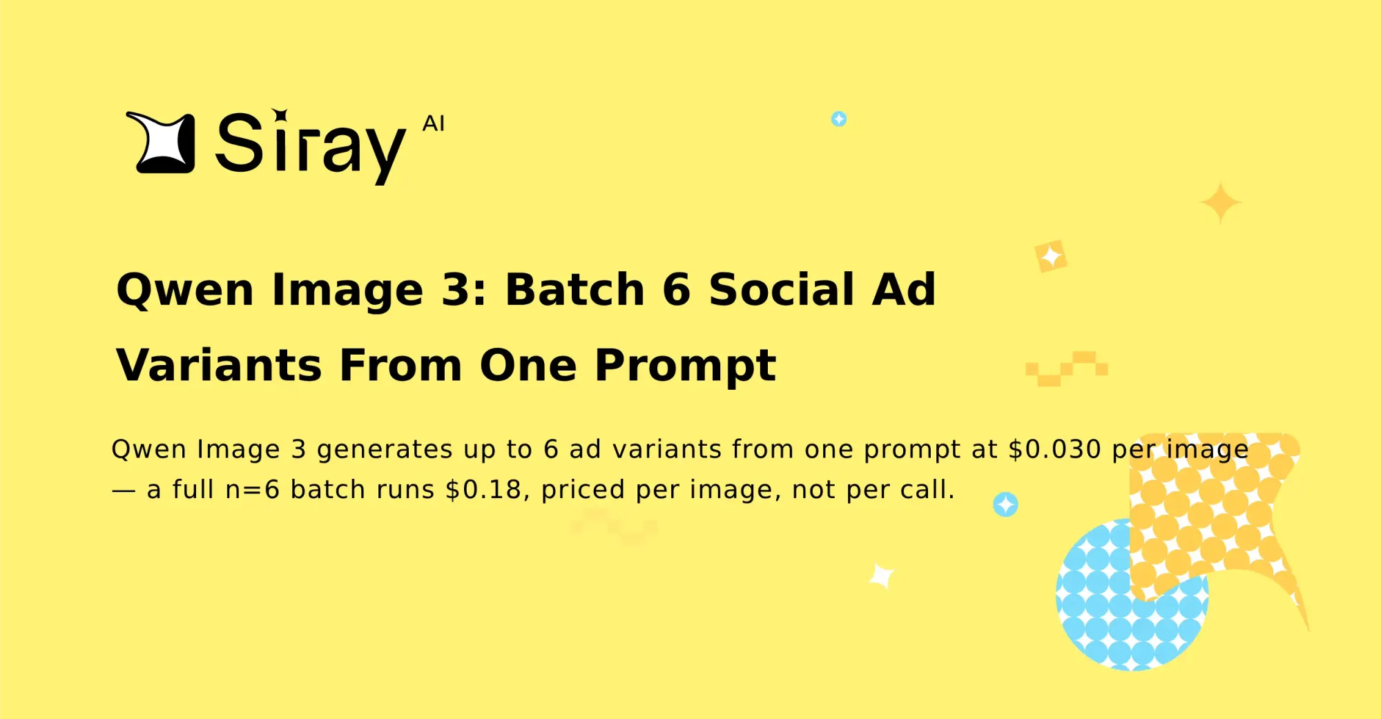 Qwen Image 3: Batch 6 Social Ad Variants From One Prompt