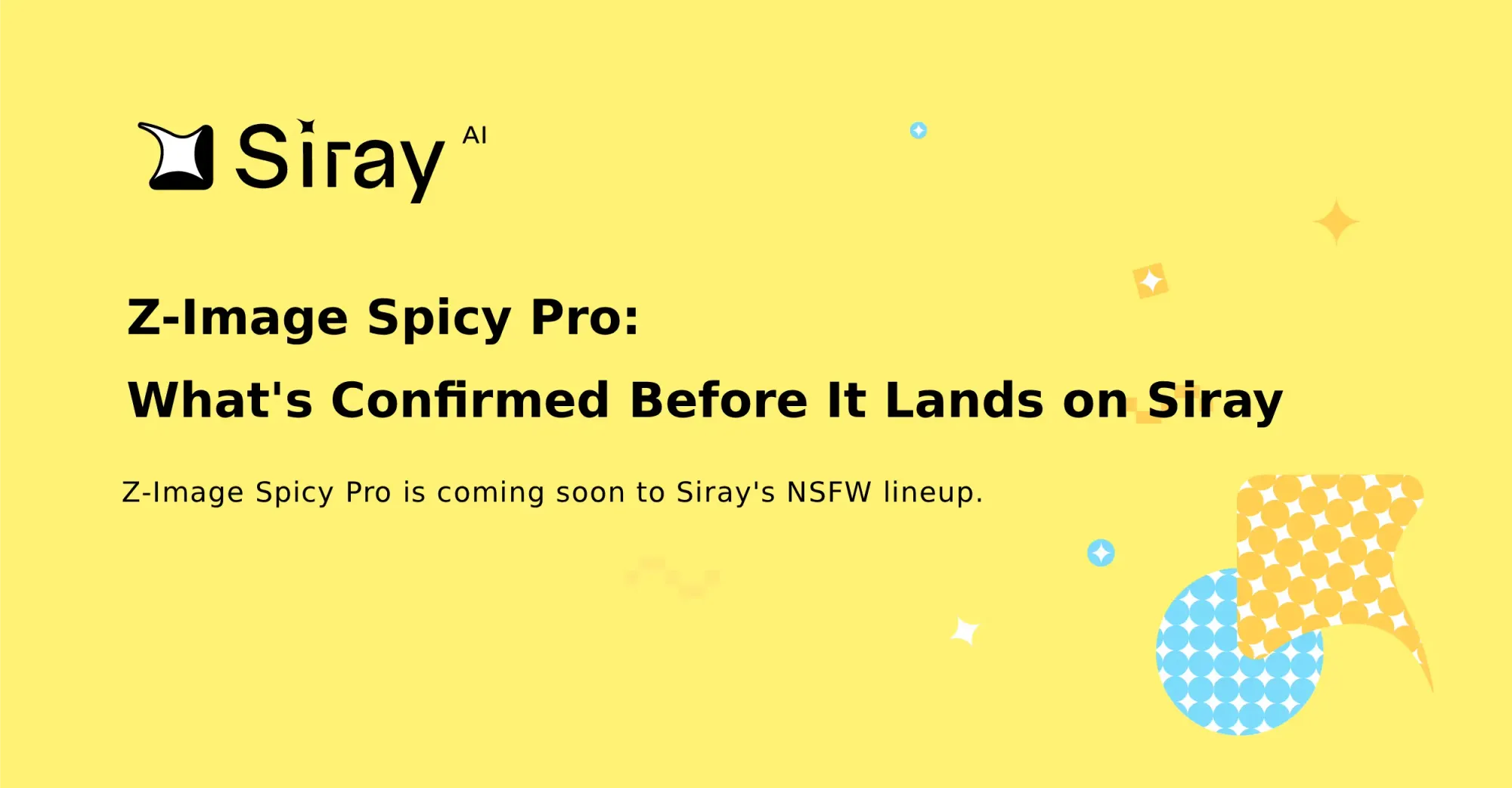 Z-Image Spicy Pro: What's Confirmed Before It Lands on Siray