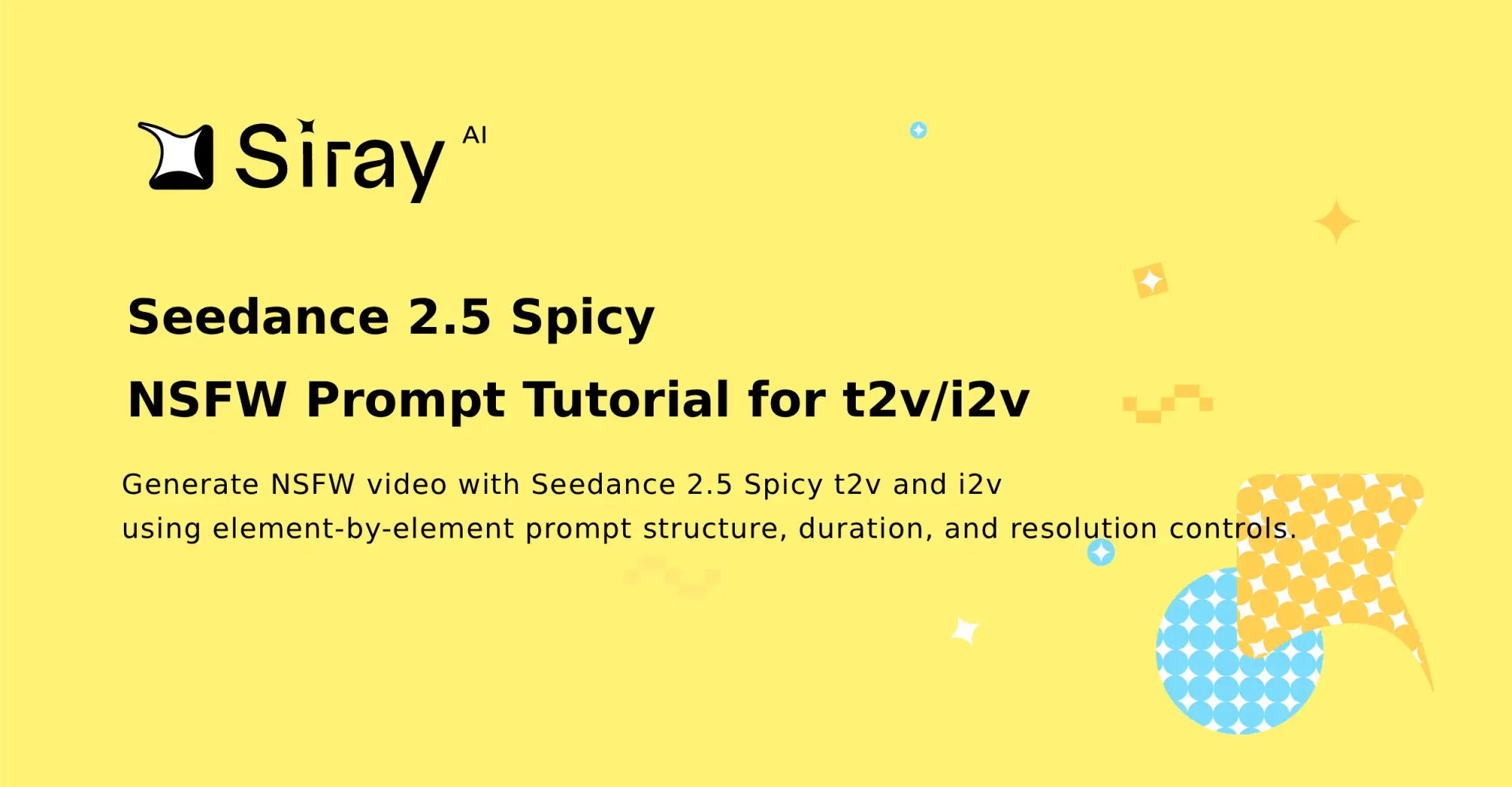 Seedance 2.5 Spicy NSFW Prompt Tutorial for t2v/i2v