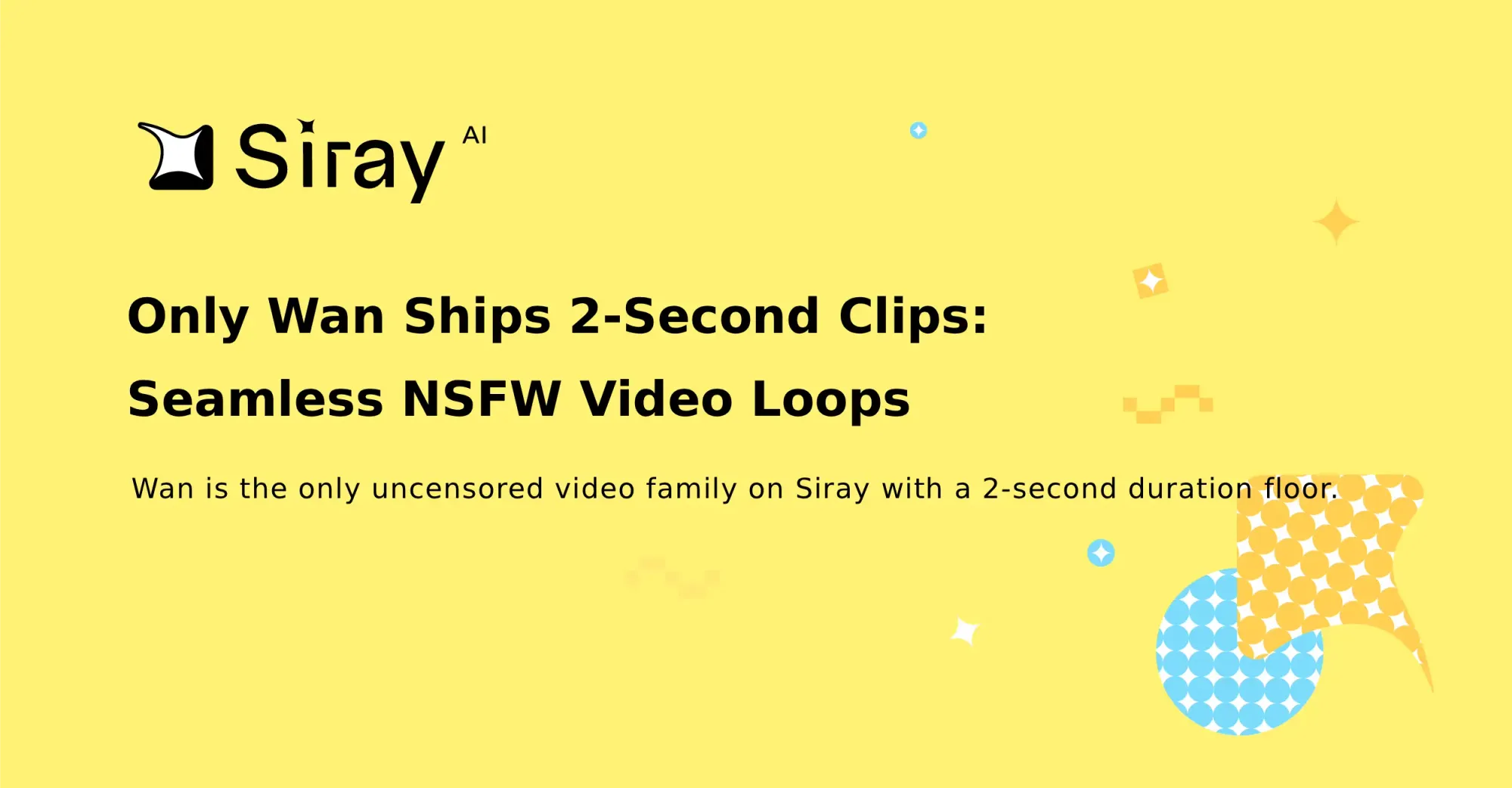 Only Wan Ships 2-Second Clips: Seamless NSFW Video Loops