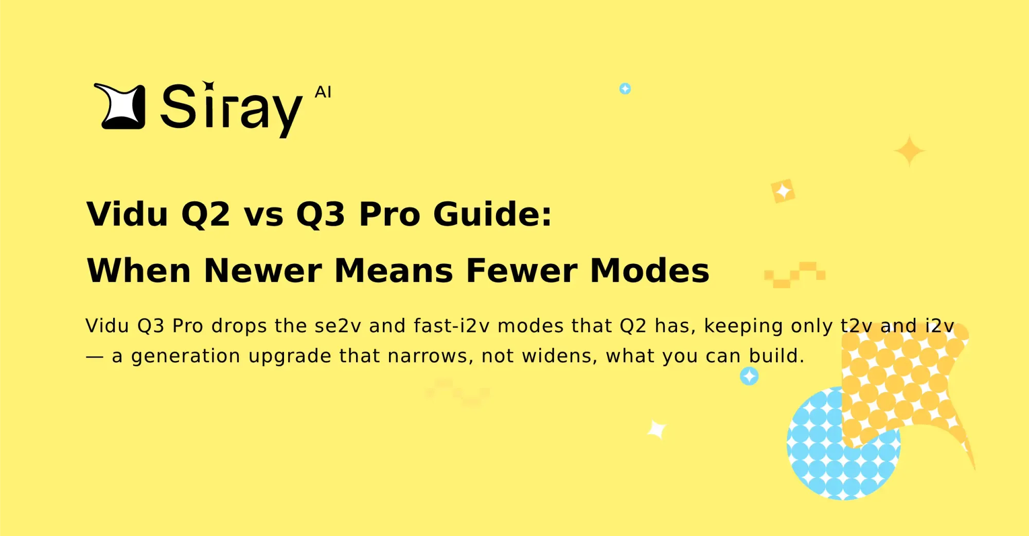 Vidu Q2 vs Q3 Pro Guide: When Newer Means Fewer Modes
