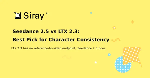 Seedance 2.5 vs LTX 2.3: Best Pick for Character Consistency