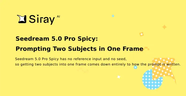 Seedream 5.0 Pro Spicy: Prompting Two Subjects in One Frame