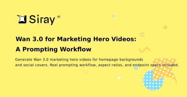 Wan 3.0 for Marketing Hero Videos: A Prompting Workflow