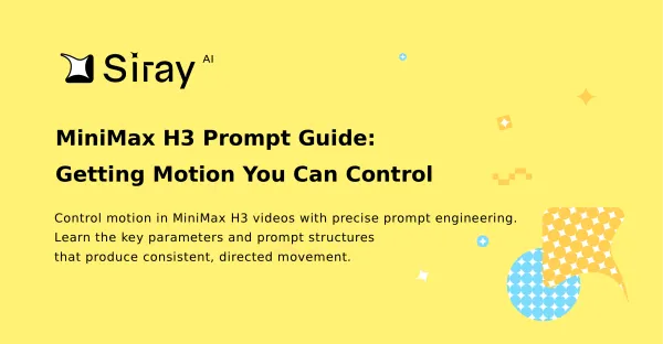 MiniMax H3 Prompt Guide: Getting Motion You Can Control