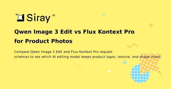 Qwen Image 3 Edit vs Flux Kontext Pro for Product Photos