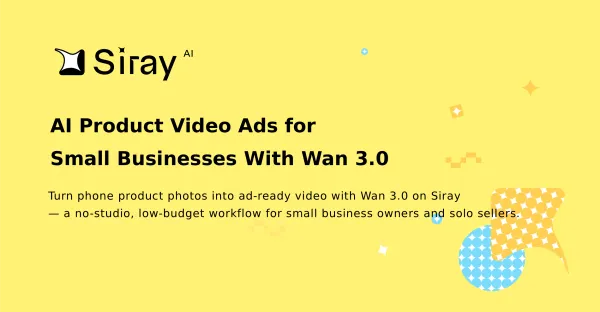 AI Product Video Ads for Small Businesses With Wan 3.0