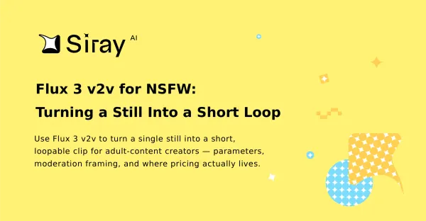 Flux 3 v2v for NSFW: Turning a Still Into a Short Loop