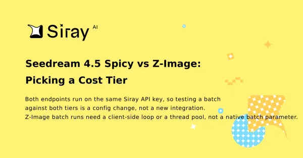Seedream 4.5 Spicy vs Z-Image: Picking a Cost Tier