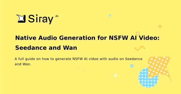 Native Audio Generation for NSFW AI Video: Seedance and Wan