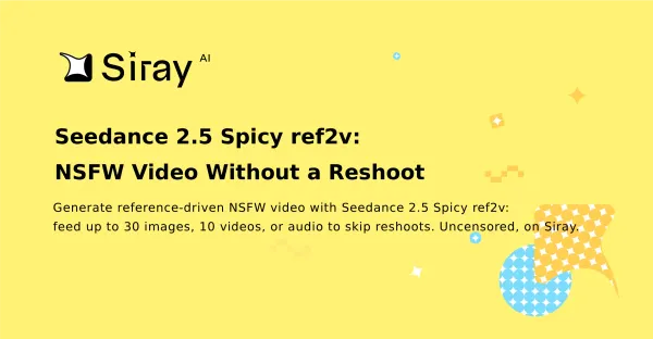 Seedance 2.5 Spicy ref2v: NSFW Video Without a Reshoot