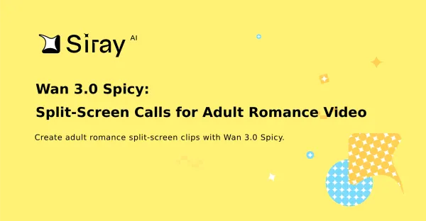 Wan 3.0 Spicy: Split-Screen Calls for Adult Romance Video