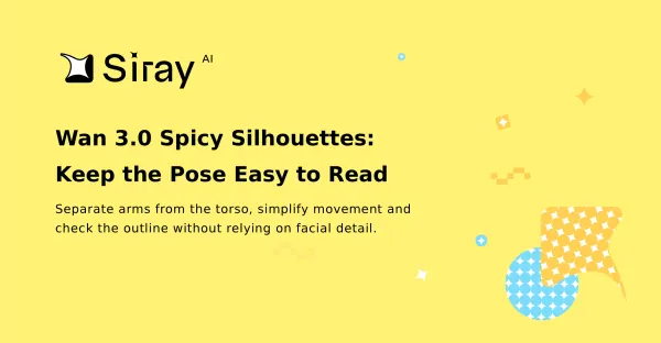 Wan 3.0 Spicy Silhouettes: Keep the Pose Easy to Read